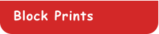 Block Prints