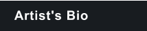 Artist's Bio